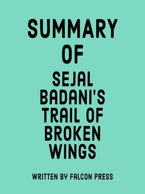 cover image of Summary of Sejal Badani's Trail of Broken Wings